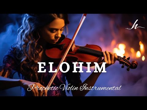 Prophetic Warfare Violin Instrumental/ ELOHIM