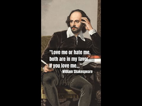 Love me or hate me, both are in my... |William Shakespeare quote on life| William Shakespeare quotes