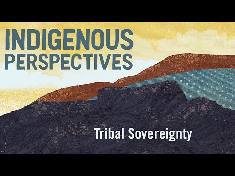 Indigenous Perspectives on Tribal Sovereignty