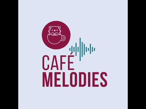 Cafe Melodies直播