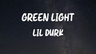 Lil Durk - Green Light (Lyrics)