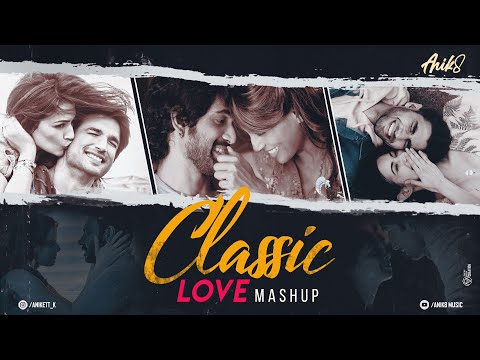 Classic Love Mashup | ANIK8 | Safarnama | Raabta | Atif Aslam | Arijit Singh[Bollywood Lo-fi, Chill]