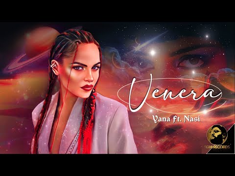 YANA FT. NASI - VENERA, 2022 / Яна ft. Наси - Венера