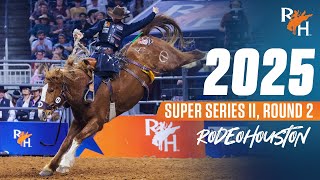 FULL SHOW | 2025 RODEOHOUSTON Super Series II, Round 2