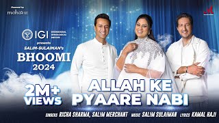 Allah Ke Pyaare Nabi | Bhoomi 2024 | Salim Sulaiman | Richa Sharma, Salim Merchant | New Sufi Song