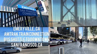 SAN FRANCISCO CA TRAVEL VLOG | EMERYVILLE AMTRAK TRAIN CONNECTION BUS SHUTTLE TO DOWNTOWN | LB#615