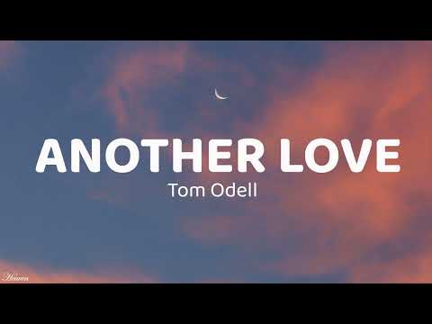 Tom Odell - Another Love (Lyrics)