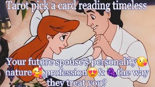 Your future spouse's personality😘nature🥰,profession😍& 🍇🍒🍑the way they treat you? Tarot🌛⭐️🌜🧿🔮