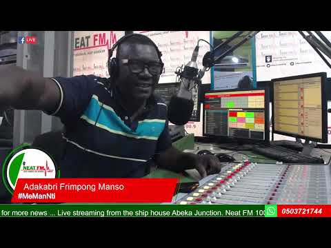 #MeManNti with ADAKABRI FRIMPONG MANSO on NEAT 100.9 FM   ( 14/03/2025