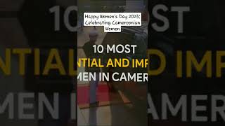 Happy Women's Day 2023: Celerating Cameroon Women# #CameroonWomen #WomensDay2023