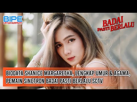 Biodata Shanice Margaretha, Lengkap Umur & Agama, Pemain Sinetron Badai Pasti Berlalu SCTV