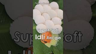 Super Soft Idli Batter Recipe #Shorts #Idli