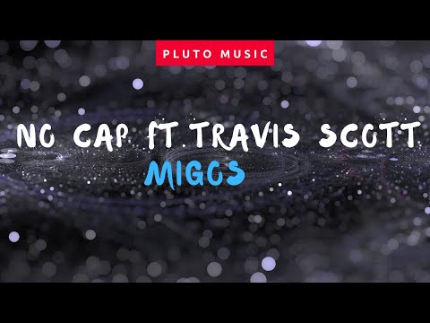 Migos – No Cap Ft.Travis Scott  (Lyrics)