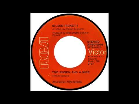 Wilson Pickett - Two Women And A Wife - Raresoulie