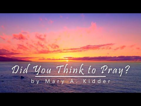 Did You Think to Pray? | Relaxing Piano Hymn with Lyrics