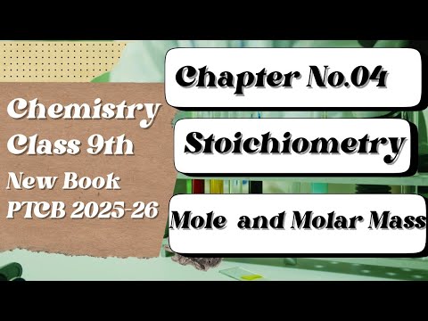 The Mole and Molar Mass|Chapter No.04|Lecture 8|Chemistry new book class 9th 2025-26|Science Gk