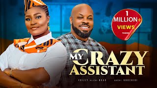 MY CRAZY ASSISTANT - Chizzy Alichi-Mbah, Kachi Nnochiri, 2024 Latest Nigerian Movies