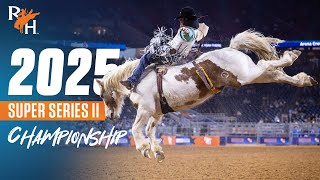 FULL SHOW | 2025 RODEOHOUSTON Super Series II Championship