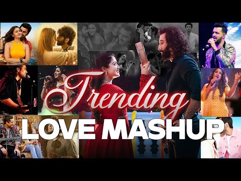 Trending Love Mashup 2024   Romantic Hindi Love Mashup 2024   The Love Mashup 20241080P HD