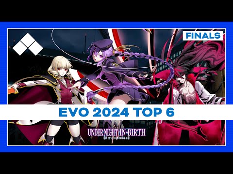 Evo 2024: UNDER NIGHT IN-BIRTH II Sys:Celes Top 6