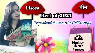 ♓Pisces (मीन राशिफल) Rest Of 2024 Kaisa Rahega ? 🎁🎉💕🧚🏻‍♂️#piscestarot #pisceshoroscope