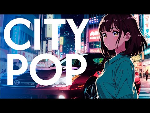 Best Japanese City Pop Compilation 80s Nostalgia Meets Modern CITY POP  シティポップ