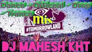 Dance - Special - Trance - Mix - [ Dj Mahesh KHT ]