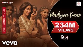 Nadiyon Paar - Full Song |Roohi | Janhvi Kapoor| Sachin-Jigar | Shamur | Rashmeet K