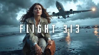 Thriller is Based on a True Story 🎬 Flight 313 / Action Movies / Full Movie English