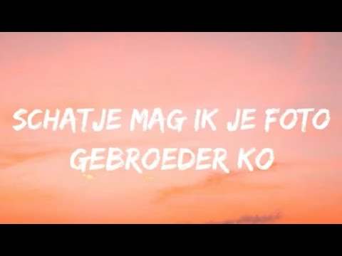 Gebroeders Ko - Schatje Mag Ik Je Foto (Songtekst/Lyrics)