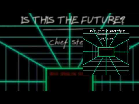 Is This The Future? (Part A and B) - Chief Steve | EXPERIMENTAL