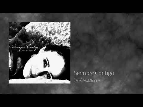 Siempre Contigo by Jai-Jagdeesh [Audio Only]