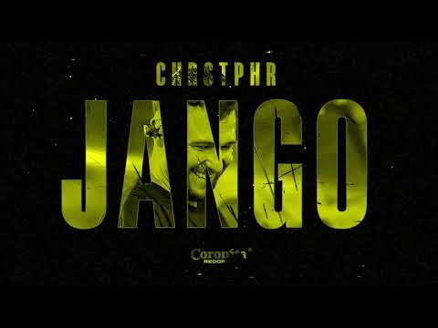 CHRSTPHR - Jango (Radio Edit)