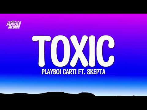 Playboi Carti ft Skepta - TOXIC (Lyrics)