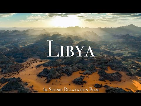 Libya 4K - Scenic Relaxation Film With Calming Music