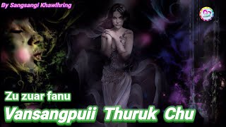 Vansangpuii thuruk thup ngaihnawm chu (Monday Special)