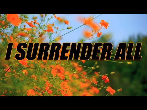 I Surrender All - acapella with lyrics