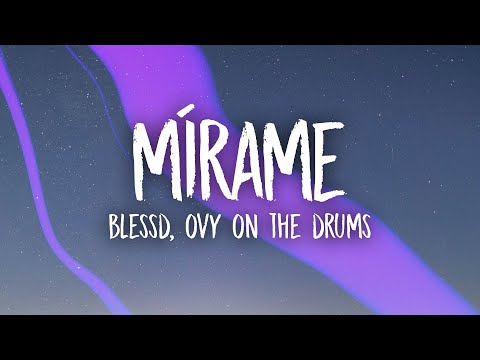 Blessd, Ovy On The Drums - Mírame