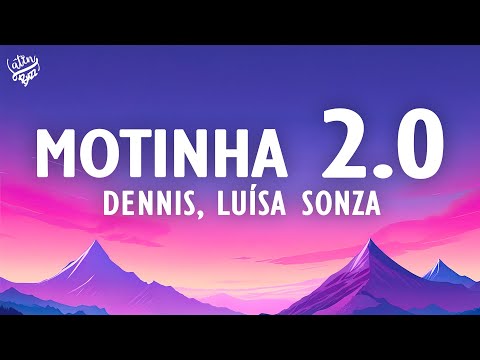 Dennis e Luísa Sonza - MOTINHA 2.0 (Letra/Lyrics)