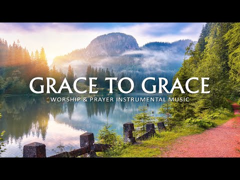 GRACE TO GRACE | Worship & Instrumental Music With Beautiful Nature | Christian Piano