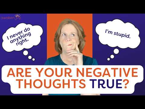 What If Your Negative Thoughts Are True?