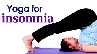 Yoga For Insomnia - The Various Asanas For Insomnia