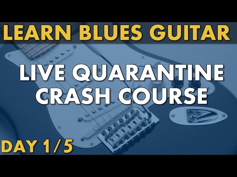 Quarantine Lessons- Blues Guitar Crash Course 1/5