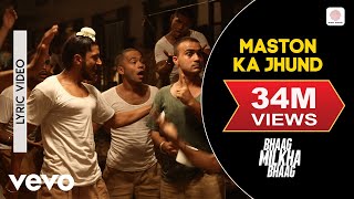 Maston Ka Jhund Lyric Video - Bhaag Milkha Bhaag|Farhan Akhtar|Divya Kumar|Prasoon Joshi