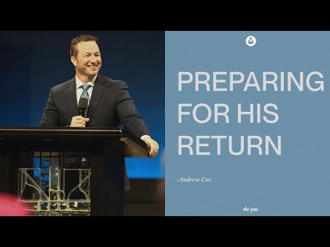 Preparing for His Return | Andrew Cox