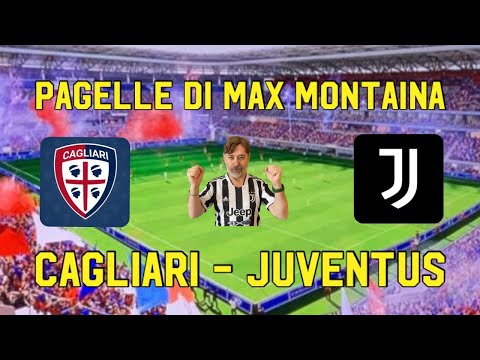 CAGLIARI   JUVENTUS  PAGELLE   DI MAX MONTAINA