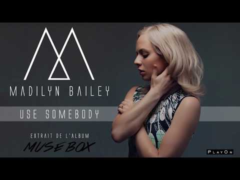 Madilyn Bailey - Use Somebody (Official Audio)