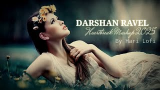 Darshan Raval Mashup 2025 (Hari Lofi 21 Mashup) | Heartbreak Chillout Mashup