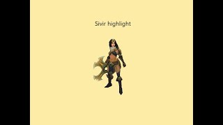 Sivir highlight