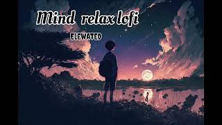 elewated , Lofi Music, Relaxing Music, Bollywood Lofi, Love Songs, Calm Music, Night Music,  Music,